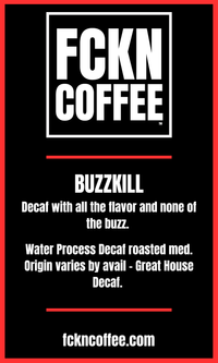 Buzzkill Decaf